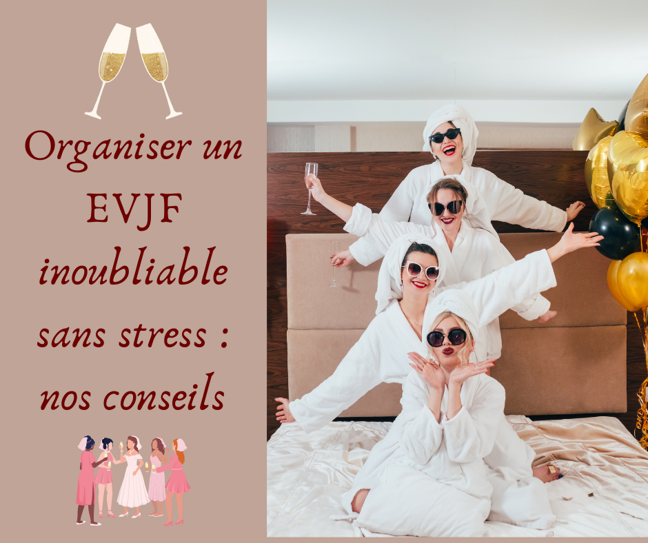 Organiser un EVJF inoubliable sans stress : nos conseils